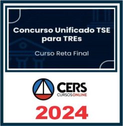 TSE para TREs (Analista e Técnico) Reta Final - Cers 2024