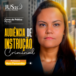 Prática em Audiência de Instrução Criminal