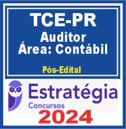 TCE-PR (Auditor de Controle Externo - Área: Contábil) Pacote Passo Estratégico - 2024 (Pós-Edital)