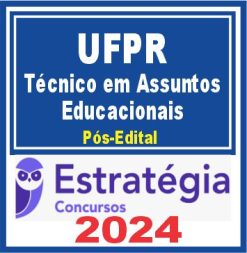 UFPR (Técnico em Assuntos Educacionais) Pacote - 2024 (Pós-Edital)