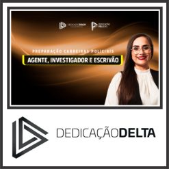 Carreiras Policiais (Agente, Investigador e Escrivão) Dedicação Delta 2024