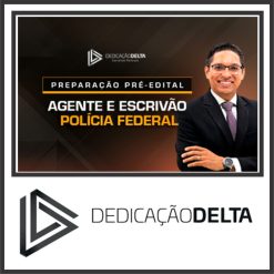 PF - Polícia Federal (Agente e Escrivão) Dedicação Delta 2024