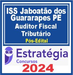 ISS Jaboatão dos Guararapes-PE (15. Auditor Fiscal Tributário) Pacote - 2024 (Pós-Edital)