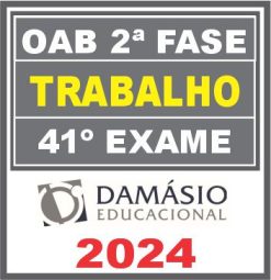 Trabalho | Repescagem + Regular | OAB 2ª Fase - 41º Exame