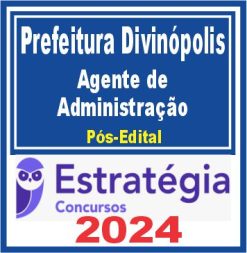 Prefeitura de Divinópolis-MG (Agente de Administração) Pacote - 2024 (Pós-Edital)