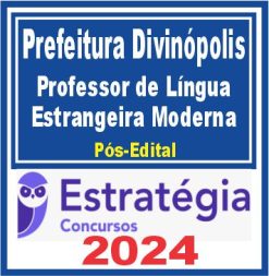 Prefeitura de Divinópolis-MG (Professor de Língua Estrangeira Moderna) Pacote - 2024 (Pós-Edital)