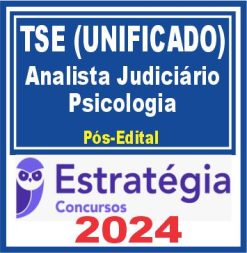 TSE - Concurso Unificado (Analista Judiciário - Psicologia) Pacote Completo - 2024 (Pós-Edital)