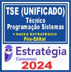 TSE - Concurso Unificado (Técnico Judiciário - Programação de Sistemas) Pacotaço - Pacote Teórico + Pacote Passo Estratégico - 2024 (Pós-Edital)