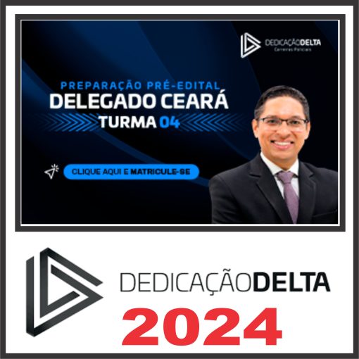 PREPARAÇÃO PRÉ-EDITAL DELEGADO CEARÁ