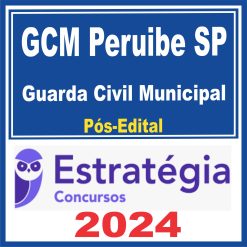 GCM Peruibe SP (Guarda Civil Municipal) Pós Edital - Estratégia 2024