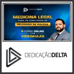 Medicina Legal para concursos de Delegado de Polícia - Dedicação Delta 2024