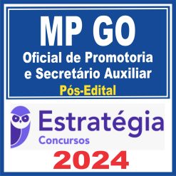 MP GO (Oficial de Promotoria e Secretário Auxiliar) Pós Edital - Estratégia 2024