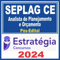 SEPLAG CE (Analista de Planejamento e Orçamento) Pós Edital - Estratégia 2024
