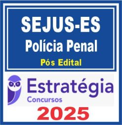 SEJUS-ES - Polícia Penal ES (Policial Penal) Pacote - 2025 (Pós-Edital)