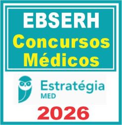 Concurso Médico Ebserh Estratégia